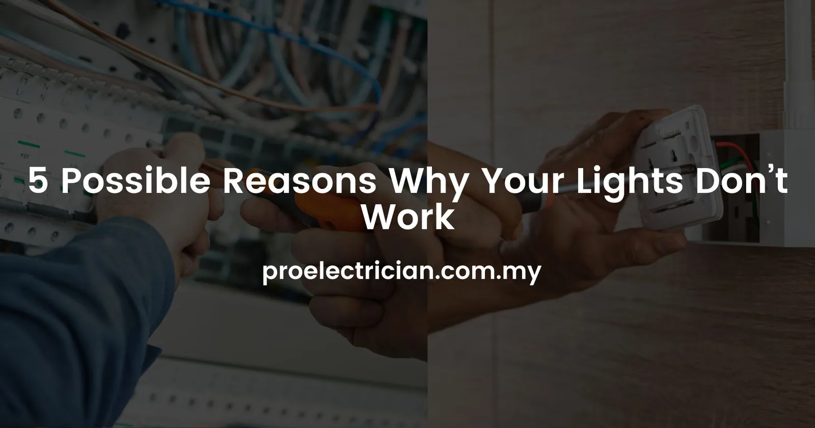 5 Possible Reasons Why Your Lights Don't Work