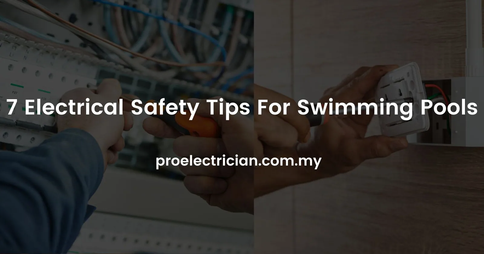 7 Electrical Safety Tips For Swimming Pools