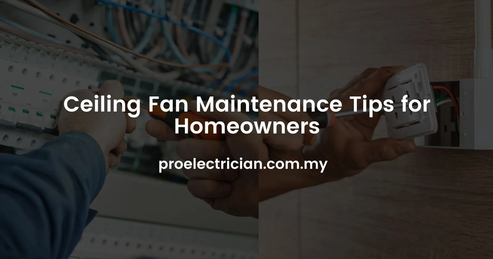 Ceiling Fan Maintenance Tips for Homeowners