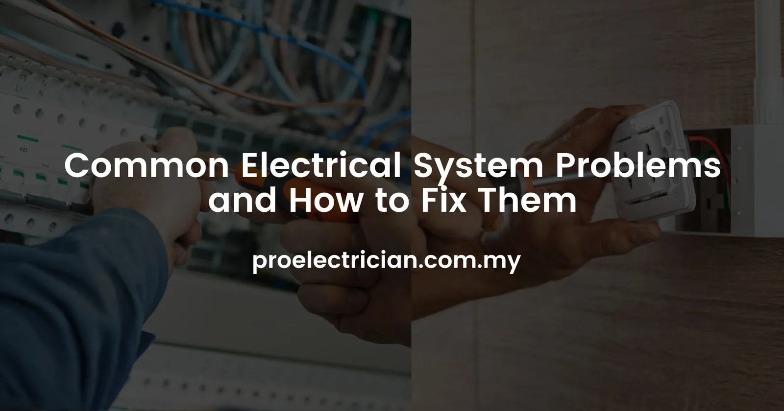 Common Electrical System Problems and How to Fix Them