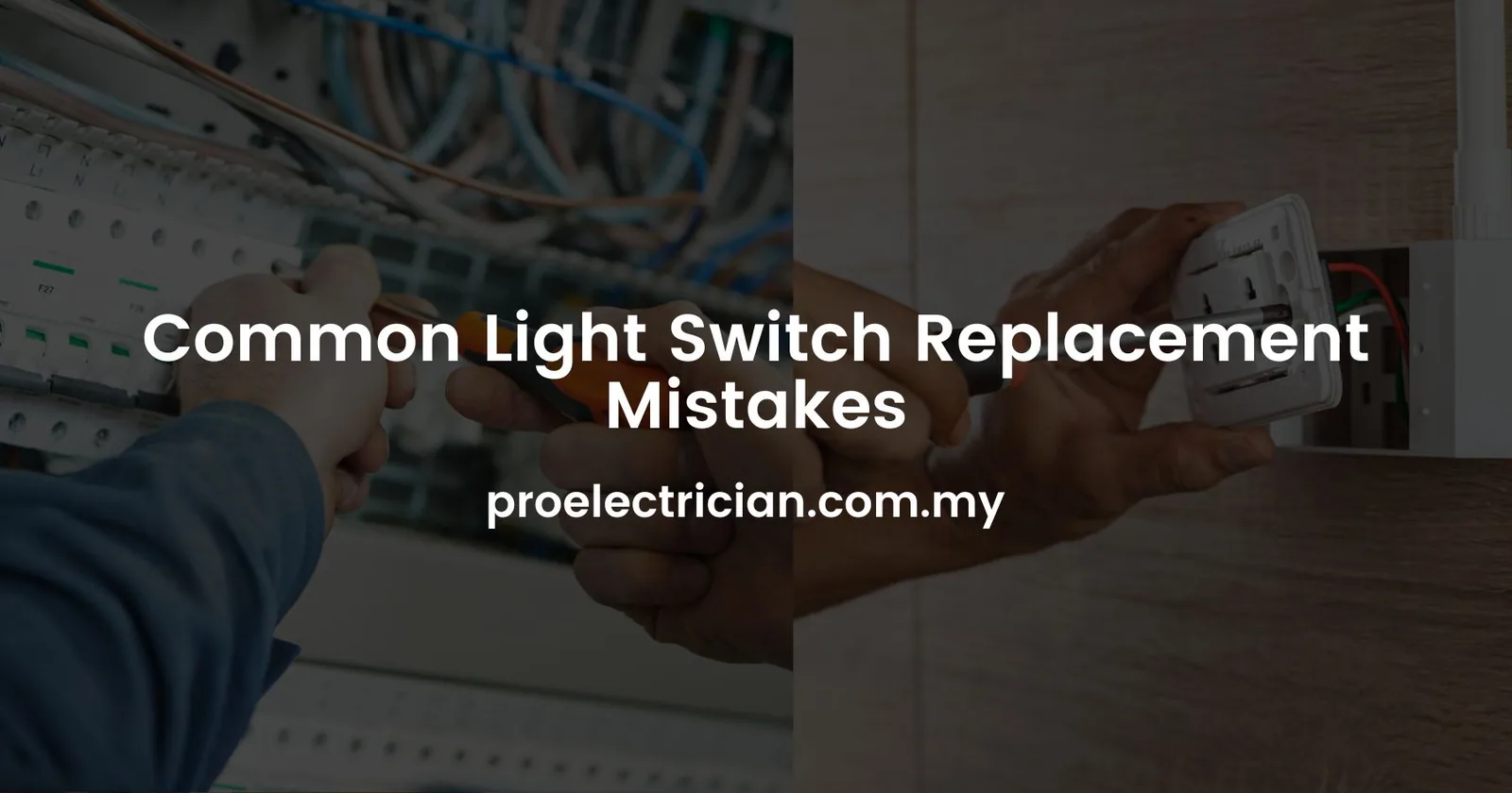 Common Light Switch Replacement Mistakes