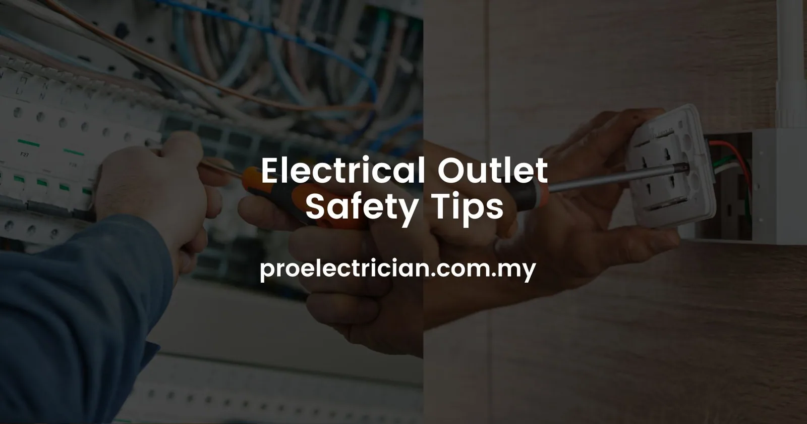 Electrical Outlet Safety Tips