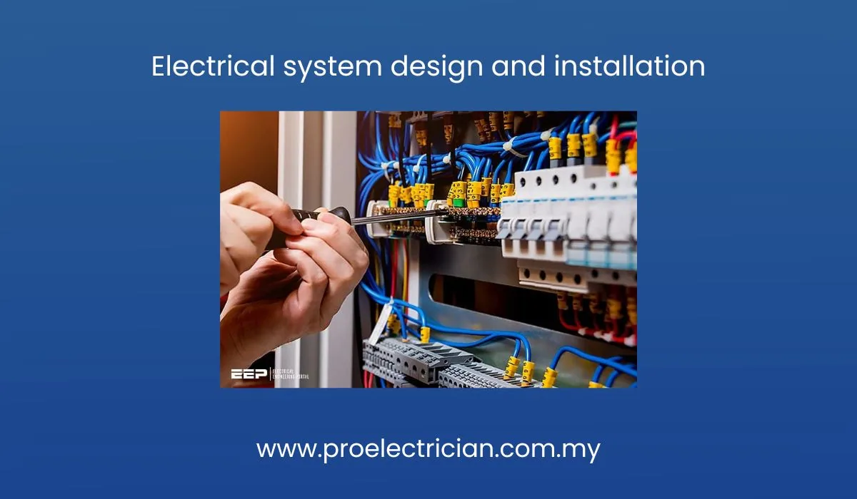 Electrical system design and installation