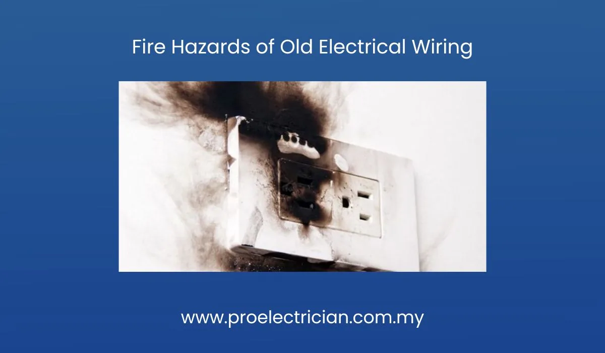 Fire Hazards of Old Electrical Wiring