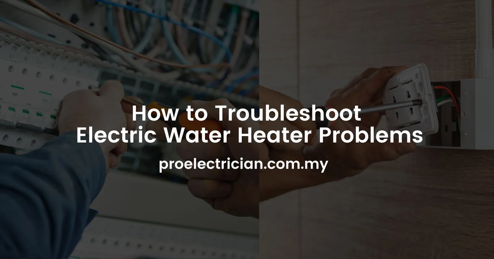 How to Troubleshoot Electric Water Heater Problems