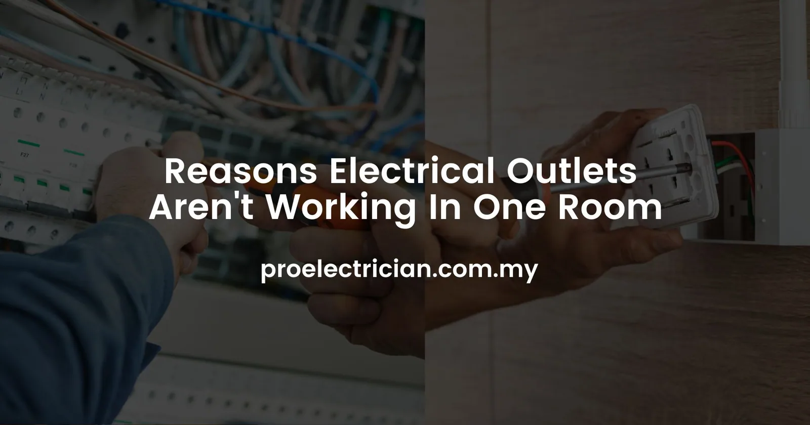 Reasons Electrical Outlets Aren't Working In One Room