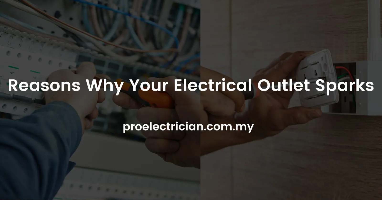 Reasons Why Your Electrical Outlet Sparks