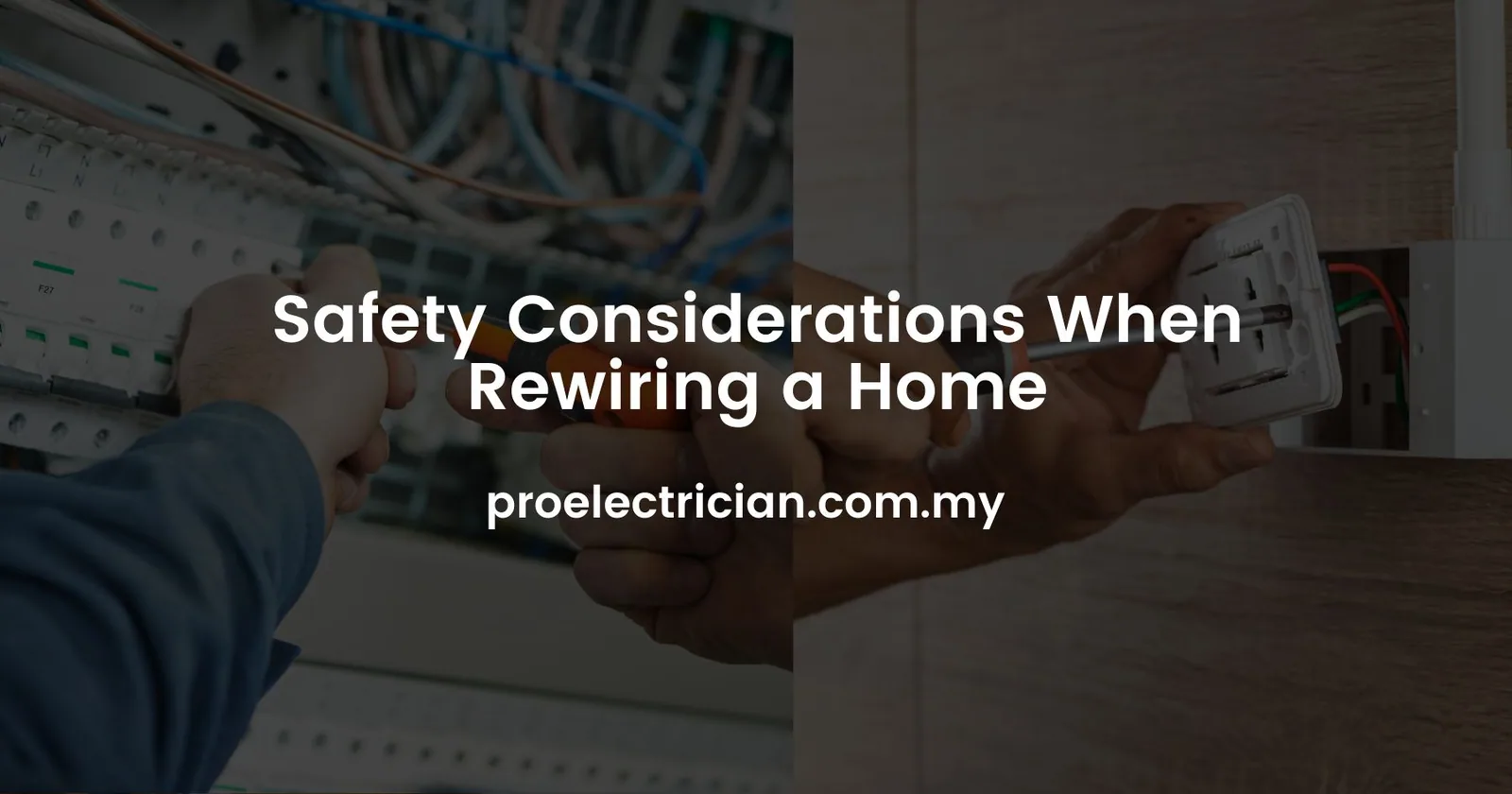 Safety Considerations When Rewiring a Kuala Lumpur Home