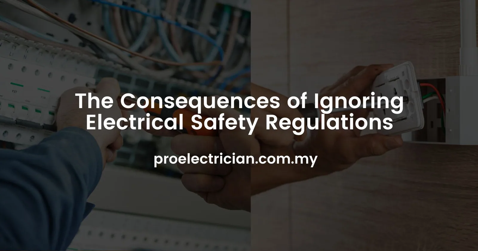 The Consequences Of Ignoring Electrical Safety Regulations
