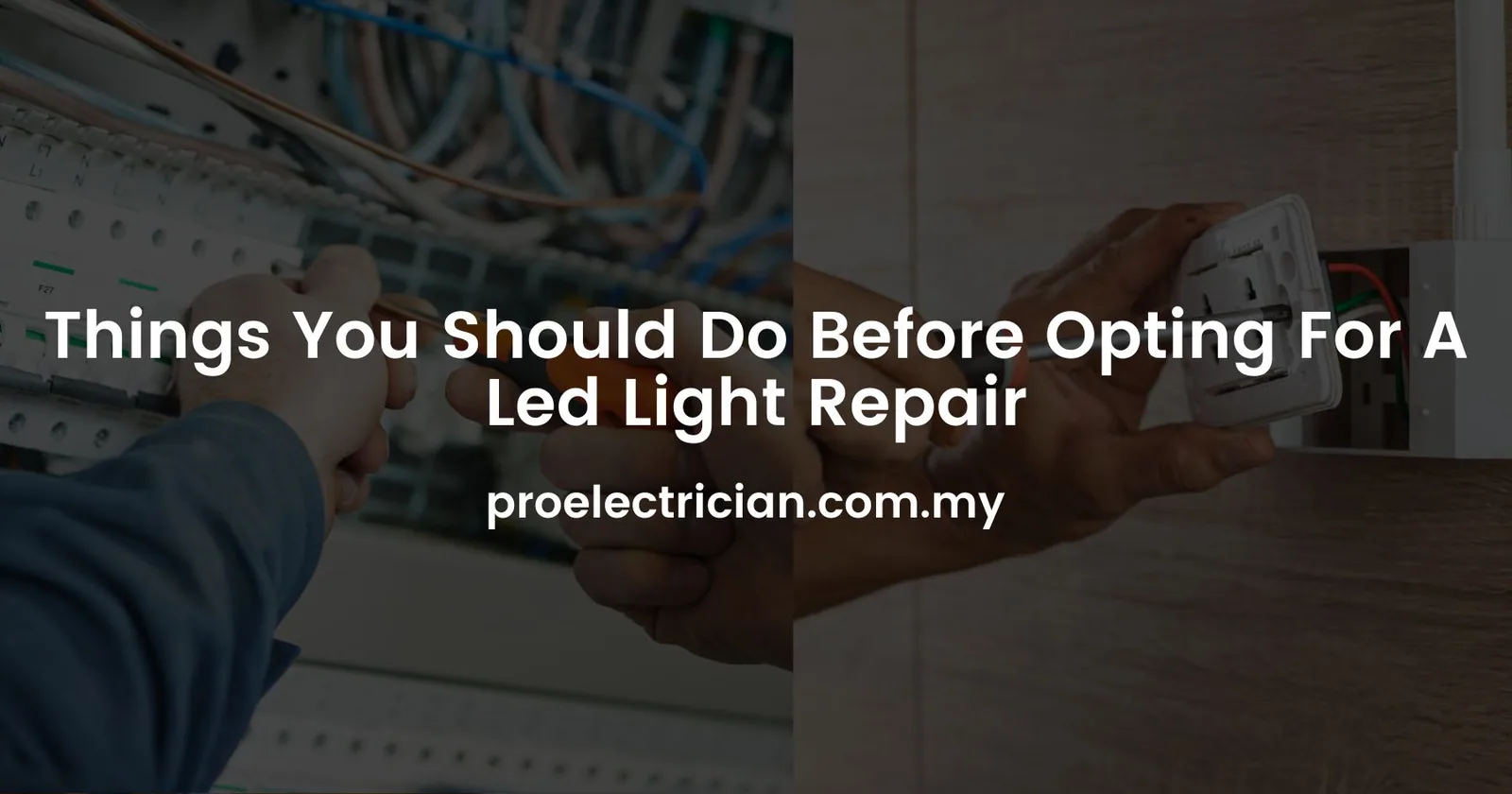 Things You Should Do Before Opting For A Led Light Repair