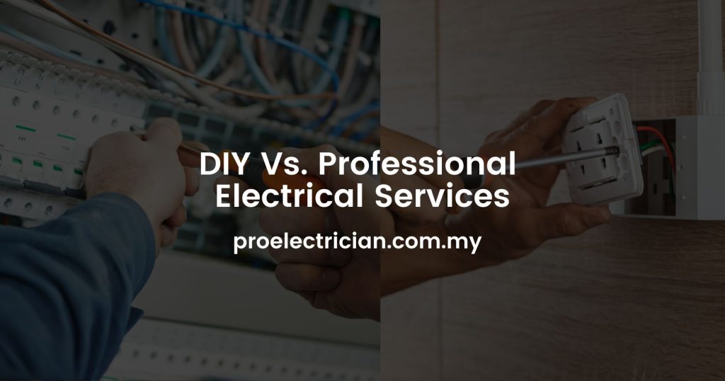DIY Vs. Professional Electrical Services