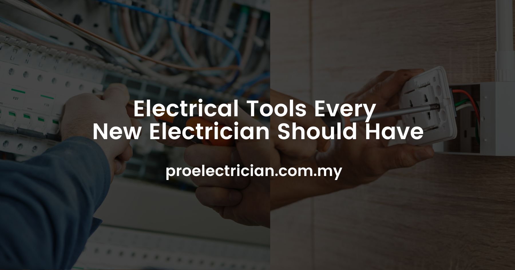 Electrical Tools Every New Electrician Should Have