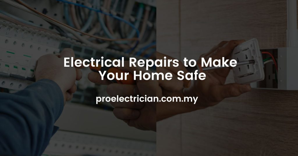 Electrical Repairs to Make Your Home Safe