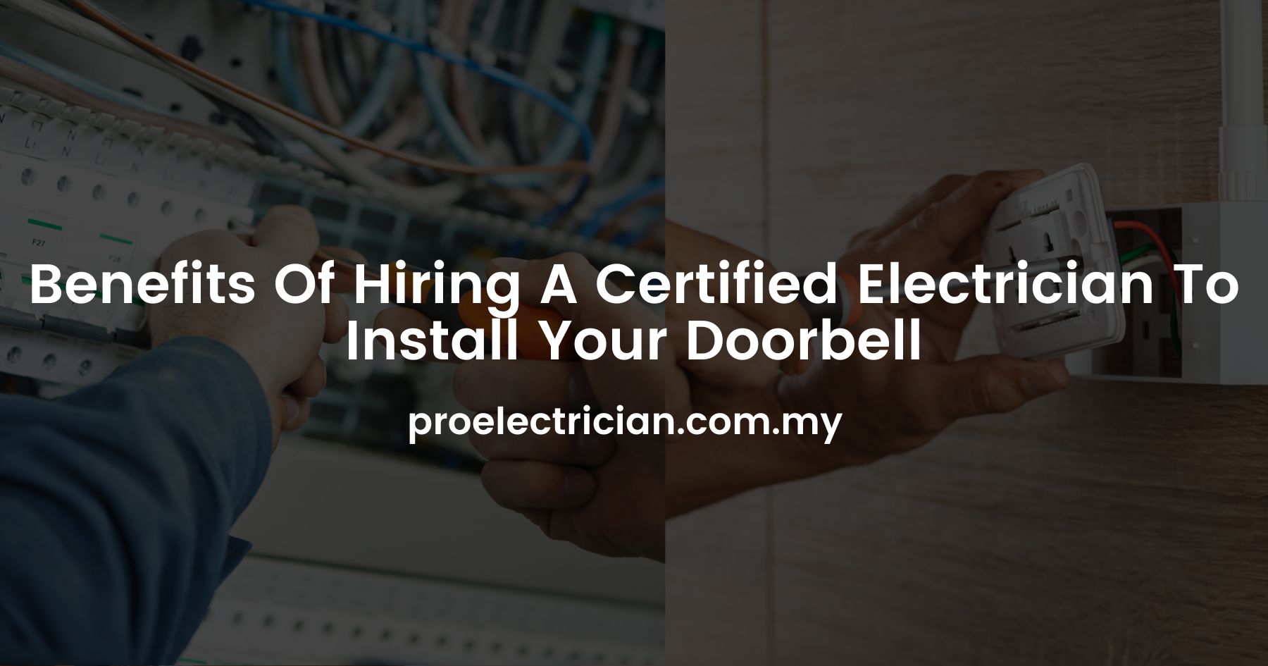 Benefits Of Hiring A Certified Electrician To Install Your Doorbell