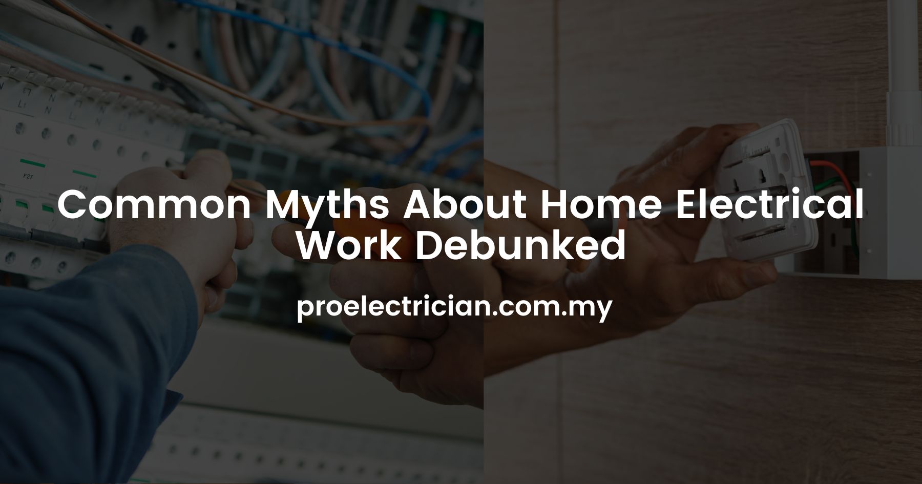 Common Myths About Home Electrical Work Debunked