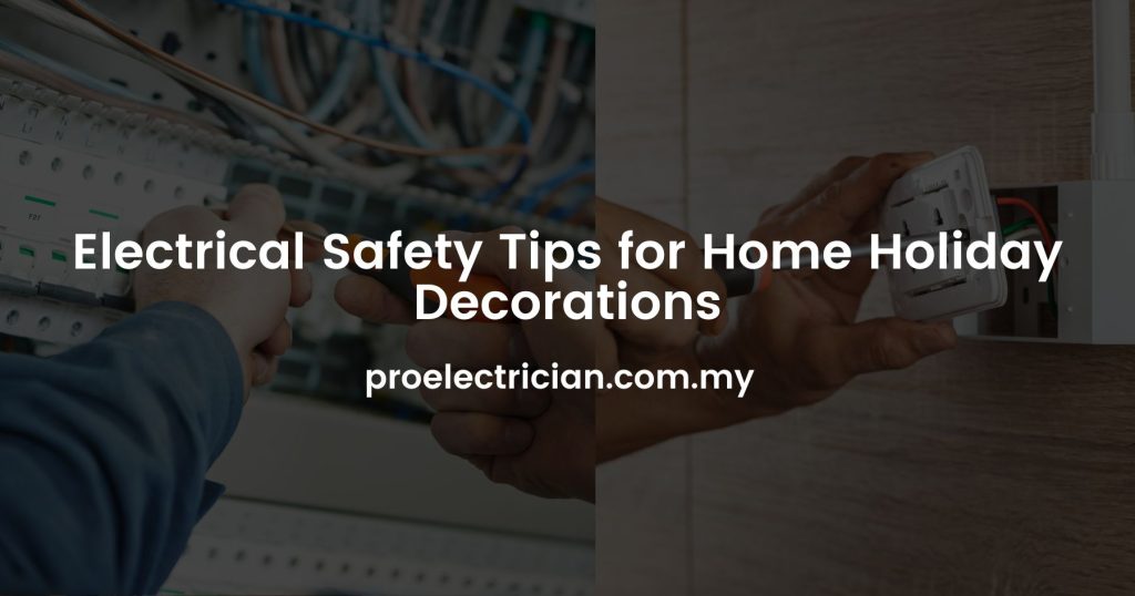 Electrical Safety Tips for Home Holiday Decorations